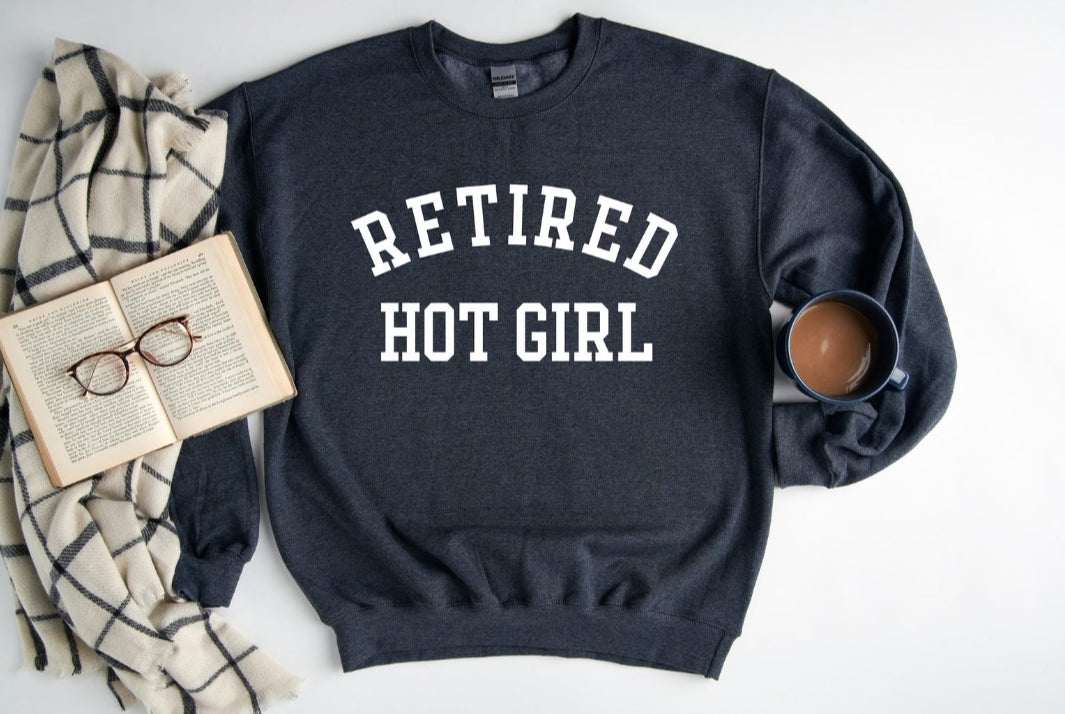 Retired Hot Girl Sweatshirt